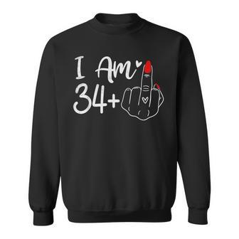 I Am 34 Plus 1 Middle Finger For A 35Th Birthday For Women Sweatshirt | Mazezy