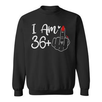 I Am 36 Plus 1 Middle Finger For A 37Th Birthday For Women Sweatshirt - Monsterry UK