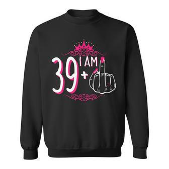 I Am 39 Plus 1 Middle Finger 39Th Women's Birthday Sweatshirt - Seseable