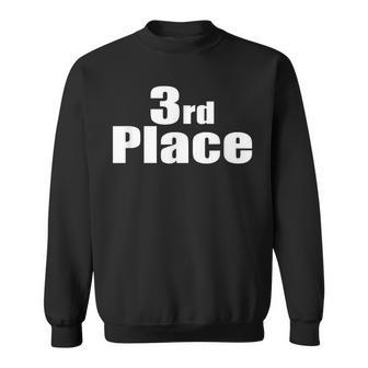 3Rd Place Runner Up Third Place Sweatshirt - Monsterry