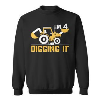 Im 4 And Digging It Boy 4 Year Old 4Th Birthday Construction Sweatshirt - Thegiftio UK