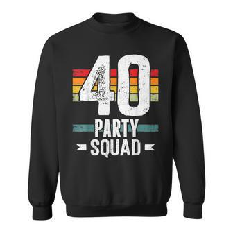 40 Birthday 40 Party Crew Squad 40Th Bday Group Birthday Sweatshirt - Thegiftio UK
