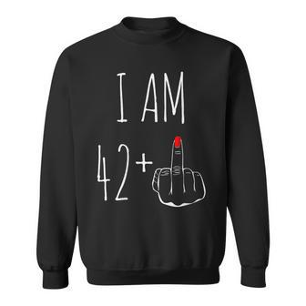 I Am 42 Plus 1 Middle Finger For A 43Th Birthday Sweatshirt - Seseable