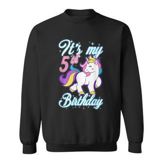 5 Year Unicorn Outfit Its My 5Th Birthday Sweatshirt - Seseable