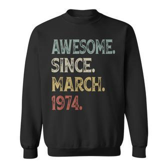 50Th Birthday 50 Year Old Vintage March 1974 Women Sweatshirt - Seseable