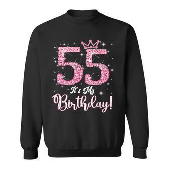 55 It's My Birthday Happy Birthday To Me 55Th Birthday Sweatshirt - Monsterry
