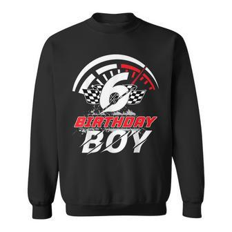 6 Year Old Race Car 6Th Birthday Boy Party Racing Pit Crew Sweatshirt - Monsterry