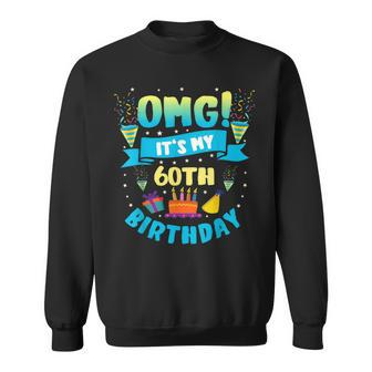 60 Year Old Omg It's My 60Th Birthday Sweatshirt - Thegiftio UK
