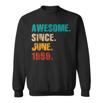 65 Year Old Vintage Awesome Since June 1959 65Th Birthday Sweatshirt - Monsterry UK