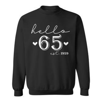 65Th Birthday Hello 65 Years Old Est 1959 Born In 1959 Sweatshirt - Thegiftio UK