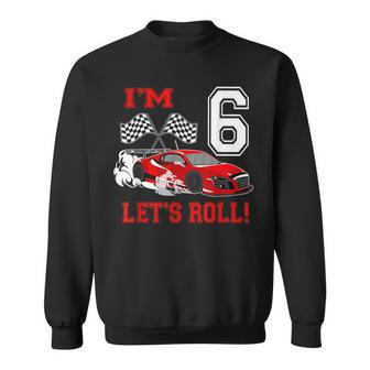 6Th Birthday Race Car 6 Year Old Let's Roll Toddler Boy Sweatshirt - Monsterry