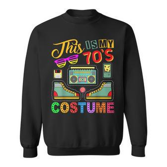 This Is My 70S Costume 1970S Retro Vintage 70S Party Sweatshirt - Monsterry DE