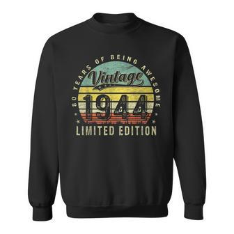 80 Year Old Vintage 1944 Limited Edition 80Th Birthday Sweatshirt - Monsterry AU