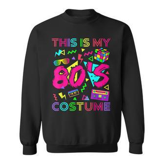 This Is My 80S Costume 1980S Party 80'S Outfit Women Sweatshirt | Mazezy