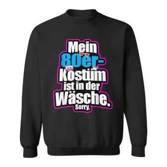 80S Party Costume Is In Der Wäsche Retro Outfit Eighties S Sweatshirt - Seseable