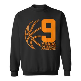 9 Years Of Being Awesome Basketball 9Th Birthday Sweatshirt - Thegiftio UK