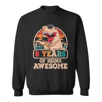 9 Years Of Being Awesome T Rex Dinosaur 9Th Birthday Dino Sweatshirt - Monsterry DE