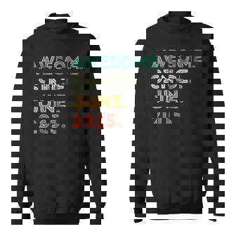 9 Years Old Awesome Since June 2015 9Th Birthday Sweatshirt - Seseable