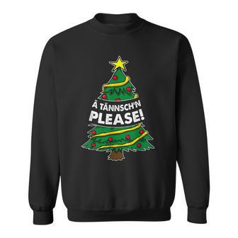 Ä Tännsch'n Please Lustiges Weihnachts Sweatshirt - Seseable
