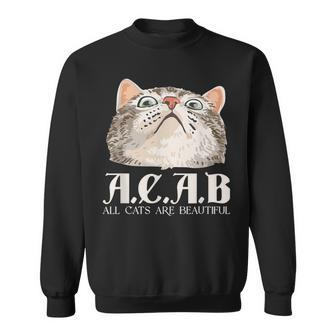 ACAB All Cats Are Beautiful Pets Animals Kitten Cats Sweatshirt - Seseable
