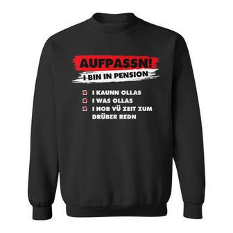 Achtung Ich Bin In Pension Ich Weiß Alles Sweatshirt - Seseable