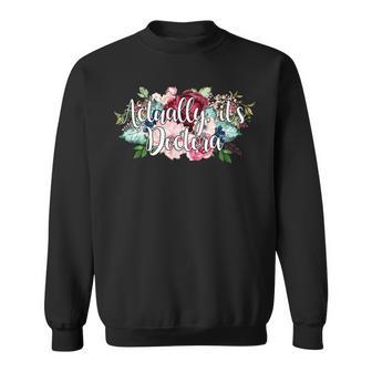 Actually It's Doctora Educated Latina Doctorate Graduation Sweatshirt - Monsterry CA