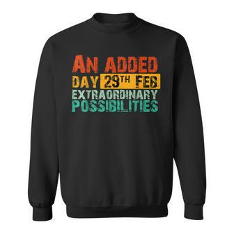 An Added Day Leap Year Birthday 2024 February 29Th Retro Sweatshirt - Monsterry