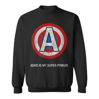 Adhd Super Power Motivational Self Esm & Awareness Sweatshirt - Thegiftio UK