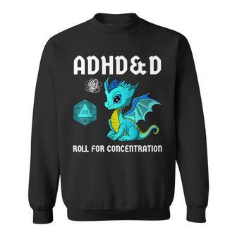 Adhd&D Roll For Concentration Cute Dragon Sweatshirt - Thegiftio
