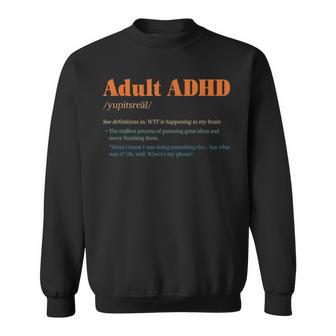 Adult Adhd Definition Adhd Awareness Neurodiversity Sweatshirt - Thegiftio
