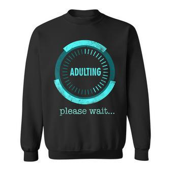 Adulting Please Wait 18 Years Old Boys 18Th Birthday Sweatshirt - Thegiftio UK