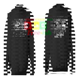 Africa Black Unapologetically Free-Ish Since 1865 Junenth Sweatshirt - Seseable