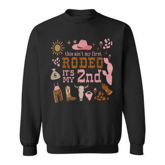 This Ain't My First Rodeo Its My 2Nd Bday Wild West Themed Sweatshirt - Seseable
