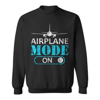 Airplane Mode On Aviator Aviation Pilot Sweatshirt - Seseable