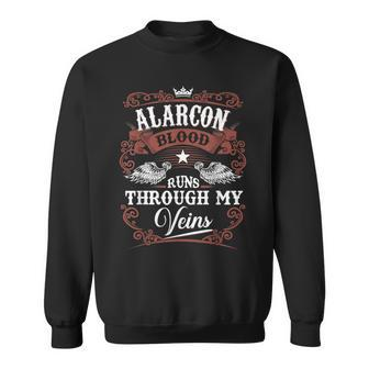 Alarcon Blood Runs Through My Veins Vintage Family Name Sweatshirt - Seseable