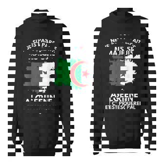 Algerie Je Ne Suis Pas Parfaite Mais Je Suis Algérienne Sweater e - Cadeauxyz