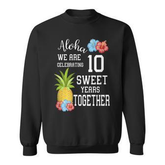 Aloha 10 Year Anniversary Couples Matching Vacation Sweatshirt - Monsterry