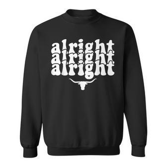 Alright Alright Alright Texas Pride State Usa Longhorn Bull Sweatshirt - Monsterry AU
