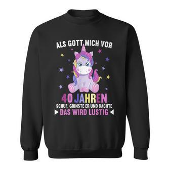 Als Gott Michor 40 Jahren Schuf Denker Er 40Th Geburtstag German L Sweatshirt - Geschenkecke