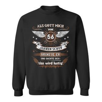 Als Gott Michor 56 Jahren Schuf Grinste Er Das Wird German L Sweatshirt - Geschenkecke