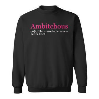 Ambitchous Inspirational Definition Sweatshirt - Seseable