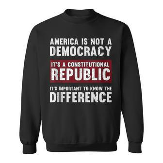 America Is A Constitutional Republic Not A Democracy Sweatshirt - Monsterry CA