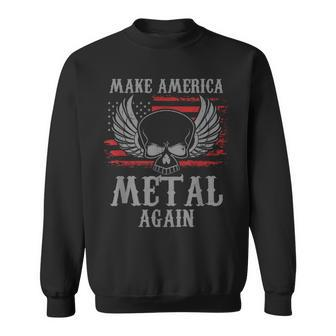 Make America Metal Again Heavy Metal Rock Sweatshirt - Monsterry
