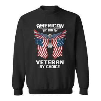 American By Birth Veteran By Choice Sweatshirt - Monsterry
