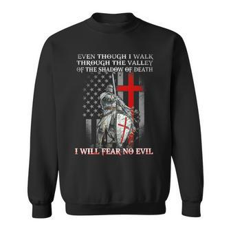 American Knight Templar I Will Fear No Evil Psalm 234 Sweatshirt - Monsterry