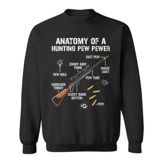Anatomy Of A Pew Pewer Hunter Rifle Gun Hunting Sweatshirt | Mazezy