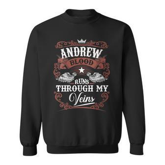 Andrew Blood Runs Through My Veins Vintage Family Name Sweatshirt - Seseable