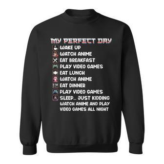 Anime Gamer My Perfect Day Watch Anime Play Video Game Sweatshirt - Seseable