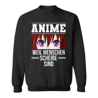 Anime Weil Menschen Scheiße Sind S Sweatshirt - Seseable