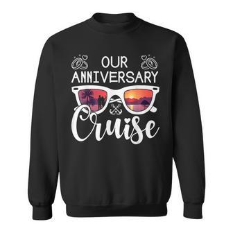 Our Anniversary Cruise Matching Cruise Ship Boat Vacation Sweatshirt - Thegiftio UK